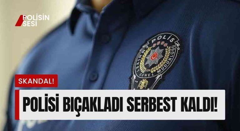 POLİSİ BIÇAKLADI SERBEST KALDI!