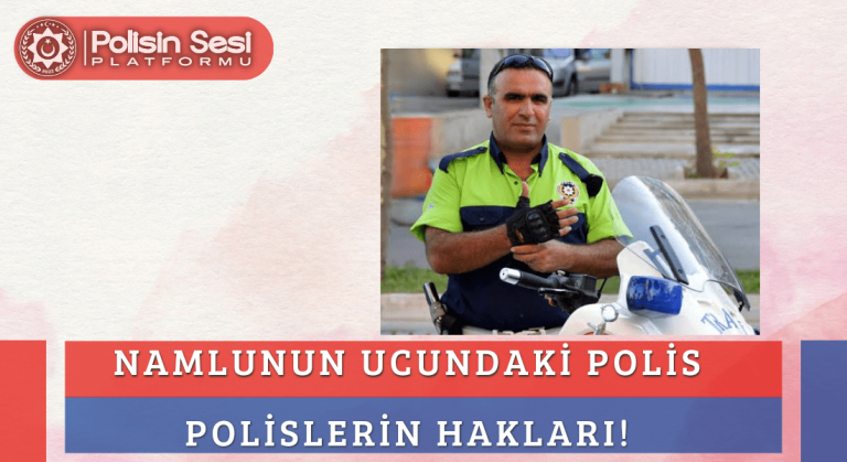 NAMLUNUN UCUNDAKİ POLİS VE HAKLARI!