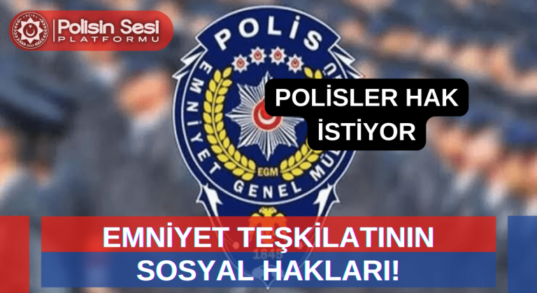 POLİSİN SOSYAL HAKLARI