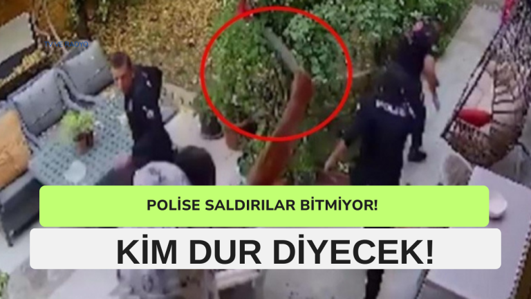 POLİSE SALDIRILARIN ARDI ARKASI KESİLMİYOR!